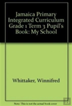Bertrand.pt - Jamaica Primary Integrated Curriculum Grade 1 Term 3  Pupil'S Book