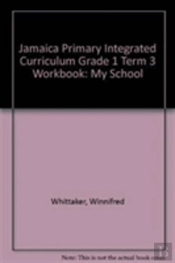 Bertrand.pt - Jamaica Primary Integrated Curriculum Grade 1 Term 3 Workbook