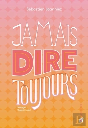Jamais Dire Toujours