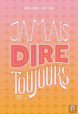 Bertrand.pt - Jamais Dire Toujours