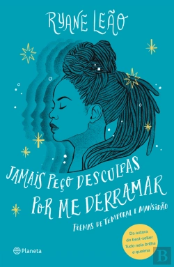 Bertrand.pt - Jamais Peço Desculpas Por Me Derramar