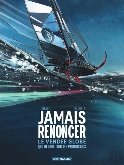 Bertrand.pt - Jamais Renoncer : Le Vendée Globe Qui Déjoua Tous Les Pronostics