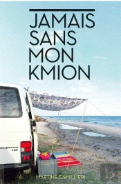 Jamais Sans Mon Kmion ; Voyager, Vivre, Cuisiner