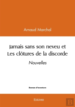 Bertrand.pt - Jamais Sans Son Neveu Et Les Clôtures De La Discorde : Nouvelles