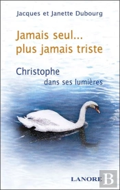 Jamais Seul... Plus Jamais Triste - Christophe Dans Ses Lumieres