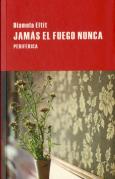 Jamás El Fuego Nunca
