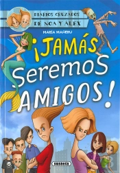 ¡Jamás Seremos Amigos!