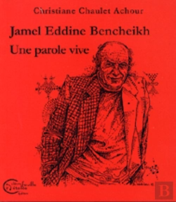 Bertrand.pt - Jamel Eddine Bencheikh, Une Parole Vive