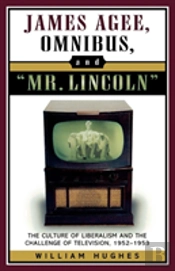 James Agee, Omnibus, And Mr. Lincoln