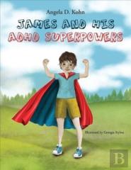 James And His Adhd Superpowers