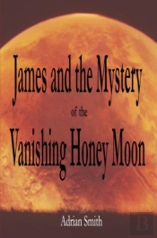 James And The Mystery Of The Vanishing Honey Moon