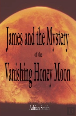 Bertrand.pt - James And The Mystery Of The Vanishing Honey Moon