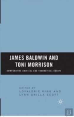 Bertrand.pt - James Baldwin And Toni Morrison: Comparative Critical And Theoretical Essays
