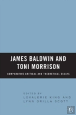 Bertrand.pt - James Baldwin And Toni Morrison: Comparative Critical And Theoretical Essays