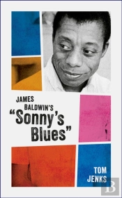 James Baldwin'S &Quote;Sonny'S Blues&Quote;