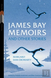 James Bay Memoirs And Other Stories
