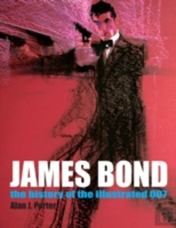 Bertrand.pt - James Bond: The History Of The Illustrated 007