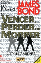 James Bond - vencer, Perder ou Morrer