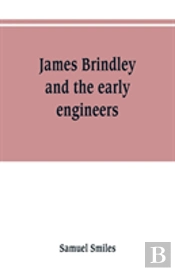 James Brindley And The Early Engineers