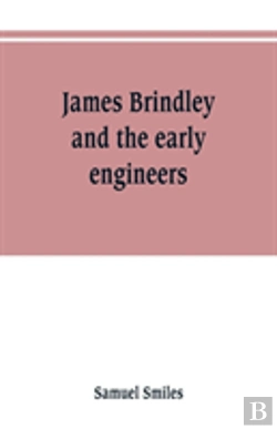 Bertrand.pt - James Brindley And The Early Engineers
