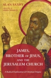 James, Brother Of Jesus, And The Jerusalem Church