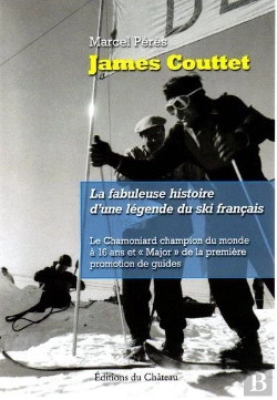 Bertrand.pt - James Couttet : La Fabuleuse Histoire D'Une Légende Du Ski Français