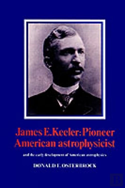 Bertrand.pt - James E. Keeler: Pioneer American Astrophysicist