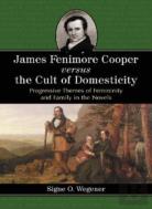 James Fenimore Cooper Versus The Cult Of Domesticity