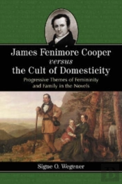 James Fenimore Cooper Versus The Cult Of Domesticity