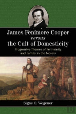 Bertrand.pt - James Fenimore Cooper Versus The Cult Of Domesticity