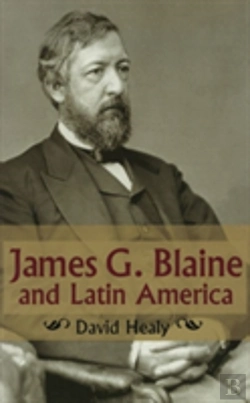 Bertrand.pt - James G.Blaine And Latin America
