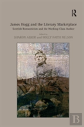 James Hogg And The Literary Marketplace