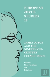 James Joyce And The Nineteenth-Century French Novel
