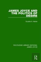 James Joyce And The Politics Of Desire