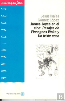 Bertrand.pt - James Joyce En El Cine. Pasajes De Finnegans Wake Y Un Triste Caso