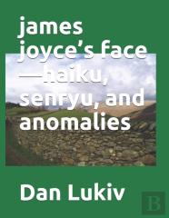 James Joyce'S Face-Haiku, Senryu, And Anomalies