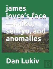 James Joyce'S Face-Haiku, Senryu, And Anomalies