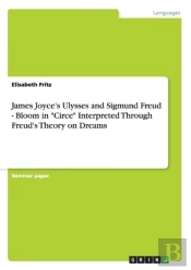 James Joyce'S Ulysses And Sigmund Freud