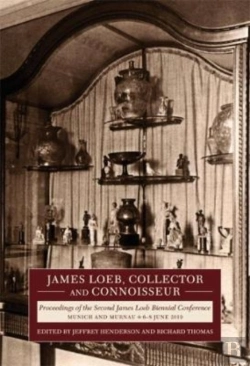 Bertrand.pt - James Loeb, Collector And Connoisseur