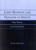 James Madison And Freedom Of Speech