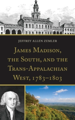 Bertrand.pt - James Madison, The South, And The Trans-Appalachian West, 1783-1803