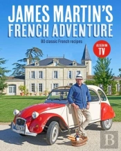 James Martin'S French Adventure