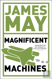 James May'S Magnificent Machines