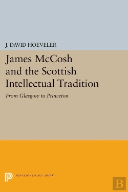 Bertrand.pt - James Mccosh And The Scottish Intellectual Tradition