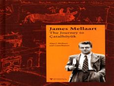 James Mellaart: The Journey To Catalhoyuk