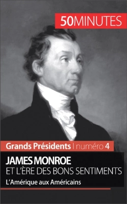 Bertrand.pt - James Monroe Et L'Ère Des Bons Sentiments