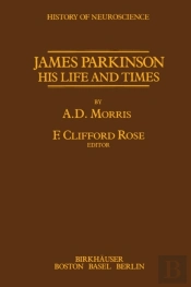 James Parkinson His Life And Times