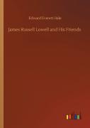 James Russell Lowell And His Friends