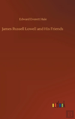 Bertrand.pt - James Russell Lowell And His Friends