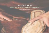 James: Shoe Leather Faith